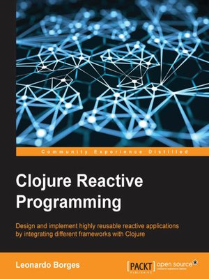 cover image of Clojure Reactive Programming